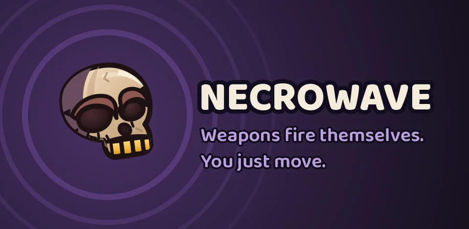 Necrowave title card: a cartoon skull with gold teeth on a dark purple background beside the NECROWAVE logo, under the line Weapons fire themselves. You just move.